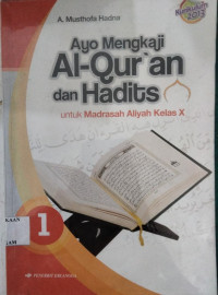 Image of Ayo Mengkaji AL-QUR'AN dan HADIST Kelas 10