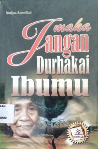 Image of MAKA JANGAN DURHAKAI IBUMU