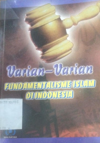 Image of VARIAN-VARIAN FUNDAMENTAL ISLAM DI INDONESIA